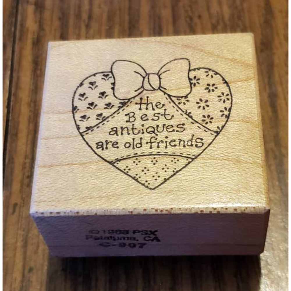 PSX The Best Antiques Are Old Friends Rubber Stamp Wood Mounted # C-907